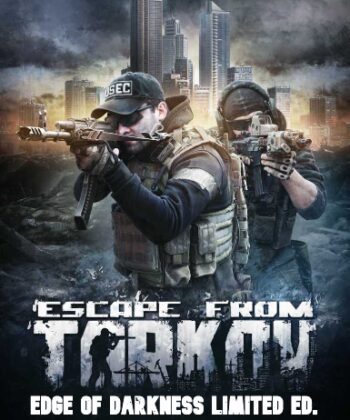 Escape From Tarkov – Edge of Darkness Limited Edition